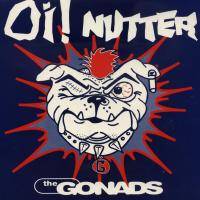 The Gonads : Oi! Nutter